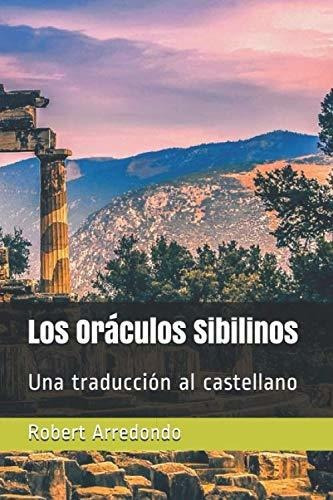 Los Oraculos Sibilinos: Una Traduccion Al Castellano
