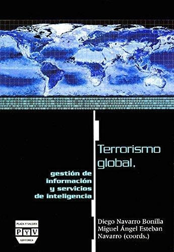 Terrorismo Global, Gestion De Informacion Y Servicios De Int