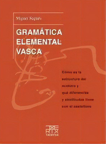 Gramãâ¡tica Elemental Vasca, De Sagüés Subijana, Miguel. Editorial Txertoa, Tapa Blanda En Español