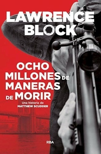 Libro Ocho Millones De Maneras De Morir De Lawrence Block