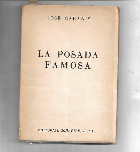 La Posada Famosa De Jose Cabanis Editorial Schapire 1954