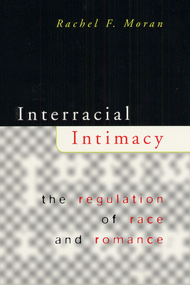 Libro Interracial Intimacy: The Regulation Of Race And Ro...
