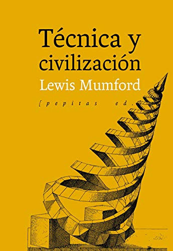 Tecnica Y Civilizacion - Mumford Lewis