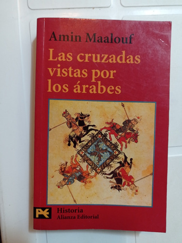 Las Cruzadas Vistas Por Los Árabes Amin Malouf 