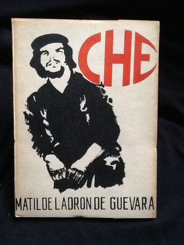 Che - Matilde Ladrón De Guevara - Foto Autora Con El Ché.