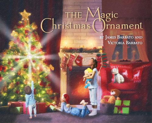 The Magic Christmas Ornament, De Barbato, James. Editorial Lightning Source Inc, Tapa Dura En Inglés
