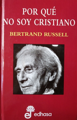 Por Qué No Soy Cristiano - Bertrand Russell - Tapa Dura