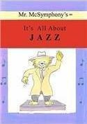 Mr. Mcsymphony's It's All About Jazz - Stephen Battaglia
