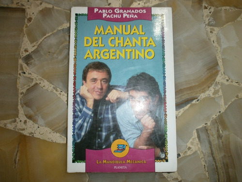 Manual Del Chanta Argentino Pablo Granados Pachu Peña Planet