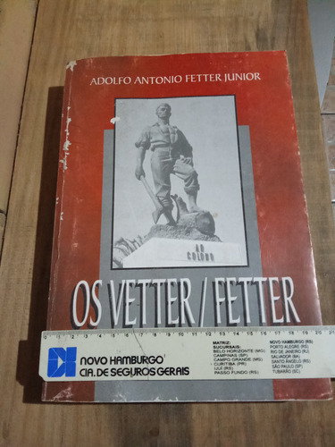 Livro Os Vetter/fetter 170 Anos História E Origem No Brasil (Usado)
