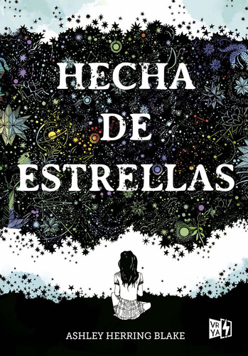 Hecha de estrellas, de Ashley Herring Blake., vol. 0.0. Editorial VR Editoras, tapa blanda, edición 1.0 en español, 2019