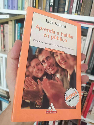 Aprenda A Hablar En Público Jack Valenti  Mondadori Mitos Au