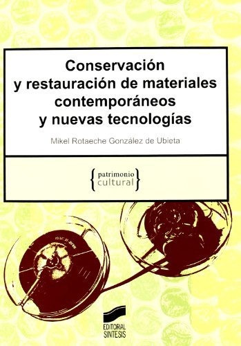 Conservación Y Restauración De Materiales Contemporáneos Y N