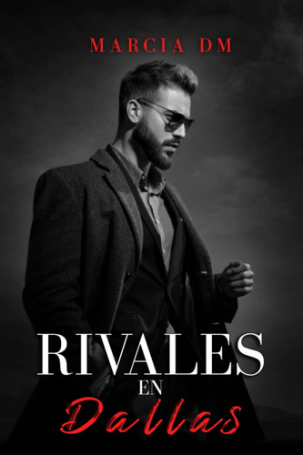 Libro: Rivales Dallas: Hermanos Walker #3 (spanish Editio