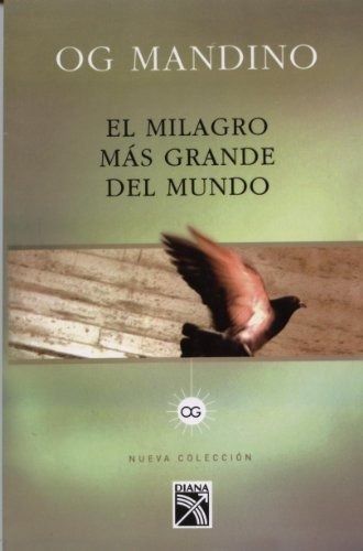 El Milagro Mas Grande Del Mundo - Og Mandino, De Og Mand. Editorial Diana, S.a. En Inglés