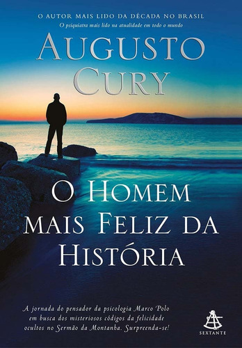 Livro O Homem Mais Feliz Da História - Augusto Cury