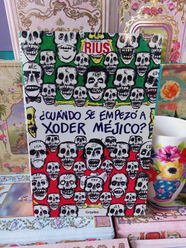 Cuándo Se Empezó A Joder Méjico Rius (Usado)