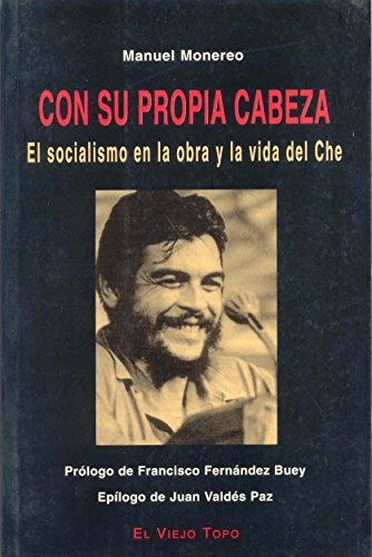 Con Su Propia Cabeza: El Socialismo En La Obra Y La Vida Del