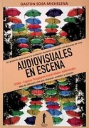 Audiovisuales En Escena - Gaston Sosa Michelena