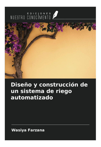 Libro: Diseño Y Construcción De Un Sistema De Riego (spanish