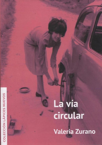 La Vía Circular, Valeria Zurano, Relatos De Autos, Carreras