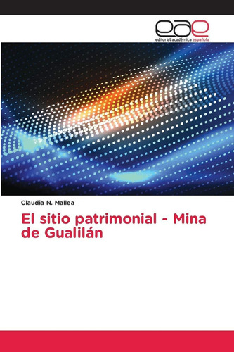 Libro: El Sitio Patrimonial Mina De Gualilán (spanish