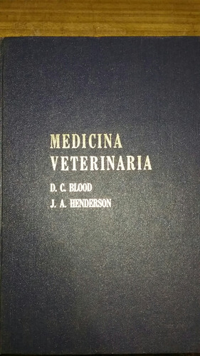 Medicina Veterinaria  D. C. Blood Y J. A. Henderson 