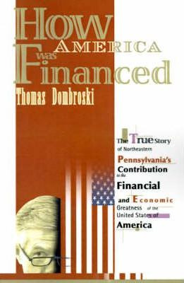 Libro How America Was Financed - Thomas W Dombroski