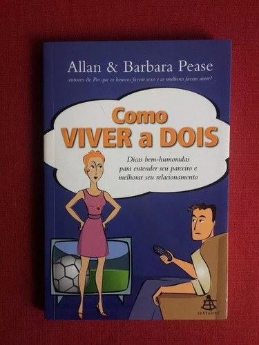Livro: Como Viver A Dois - Allan & Barbara Pease
