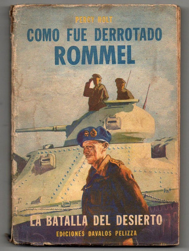 Como Fue Derrotado Rommel - Percy Holt Usado ++