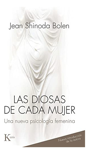 Libro Las Diosas De Cada Mujer De Bolen Jean Shinoda Kairós