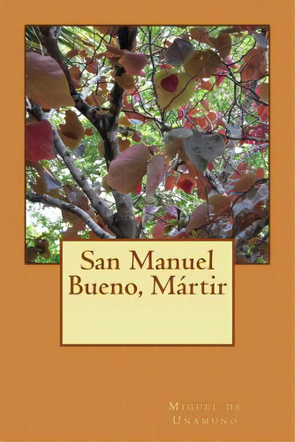 San Manuel Bueno, Mãâ¡rtir, De Unamuno, Miguel De. Editorial Createspace, Tapa Blanda En Español