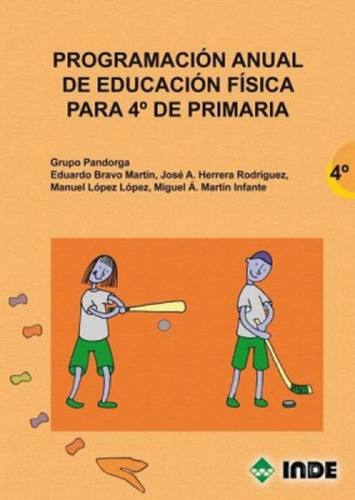 Programacion Anual 4to.curso Educacion Fisica Primaria, De Grupo Pandorga. Editorial Inde S.a., Tapa Blanda En Español, 2009