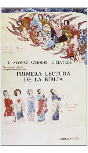 Primera Lectura De La Biblia - L. A. Sch(tm)kel