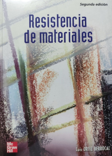 Resistencia De Materiales. 2° Edición. Ingeniería Mecánica 