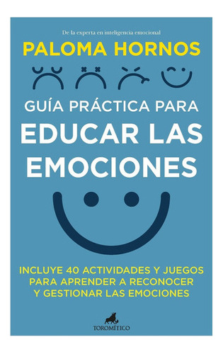 Guía Práctica Para Educar Las Emociones - Paloma Hornos  