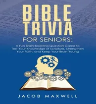 Comprar Libro Bible Trivia For Seniors: A Fun, Brain-boosting Que...