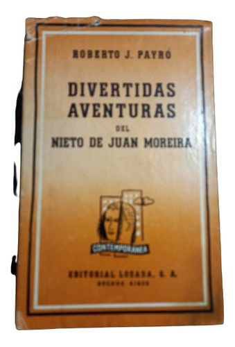 R. J. Payró. Divertidas Aventuras Del Nieto De Juan Moreira