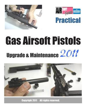 Libro Practical Gas Airsoft Pistols Upgrade & Maintenance...