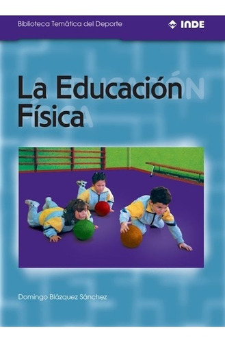 La Educacion Fisica De Blazquez Sanchez