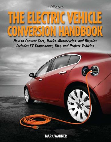 Libro The Electric Vehicle Conversion Handbook: How To Con