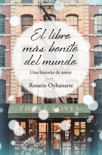 Libro El Libro Mas Bonito Del Mundo - Oyhanarte, Rosario