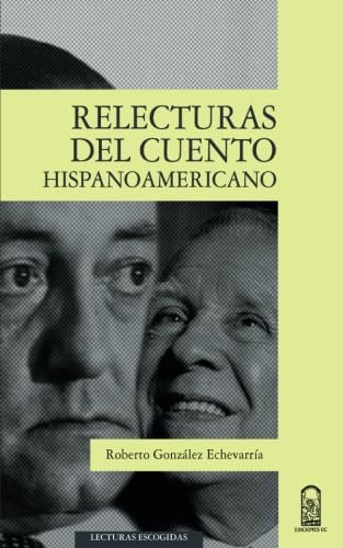 Libro: Relecturas Del Cuento Hispanoamericano (spanish Editi