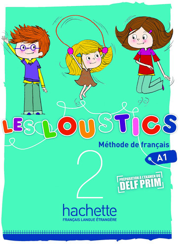 Les Loustics 2 : Livre De L'élève, De Capouet, Marianne. Editorial Hachette, Tapa Blanda En Francés, 2013