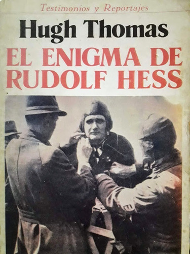 El Enigma De Rudolf Hess - Hugh Thomas