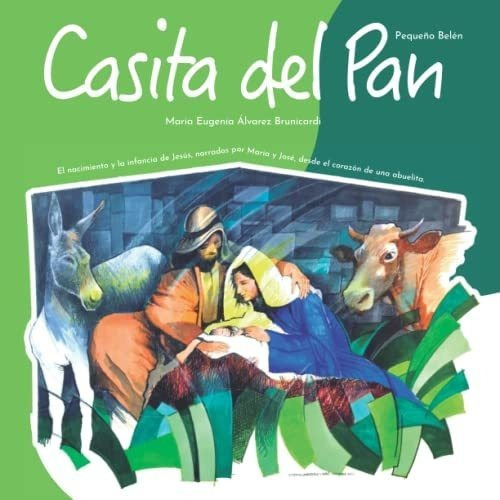 Casita Del Pan Pequeño Belen - Alvarez..., De Álvarez Brunicardi, María Eugenia. Editorial Independently Published En Español