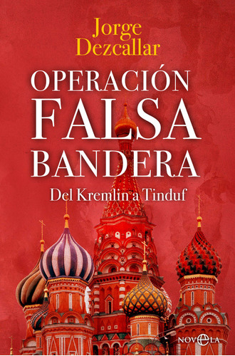Operacion Falsa Bandera, De Dezcallar, Jorge. Editorial La Esfera De Los Libros, S.l., Tapa Blanda En Español