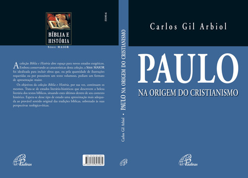 Paulo na origem do cristianismo, de Arbiol, Carlos Gil. Editorial Editora Paulinas em português, 2018