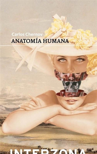 Anatomia Humana - Zona De Ficciones-chernov, Carlos-interzon