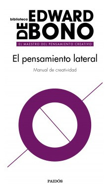 El Pensamiento Lateral De Bono, Edward Paidos
